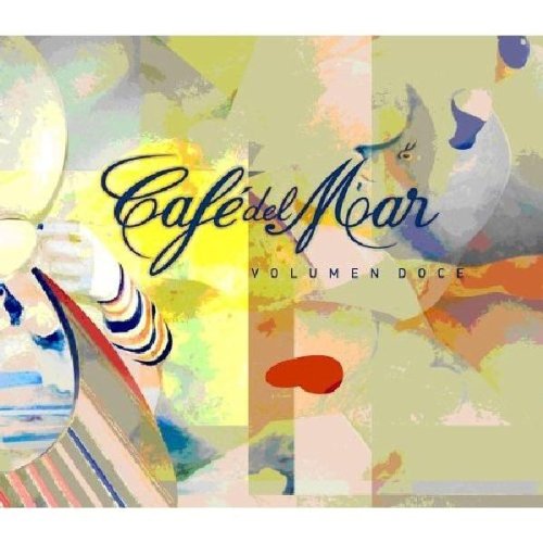 Cafe del Mar - Cafe Del Mar Volumen Doce - Zortam Music