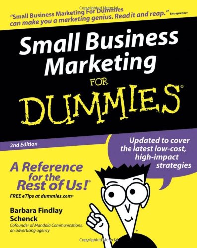 Small Business Marketing For Dummies, by Barbara Findlay Schenck Small Business Marketing For Dummies, by Barbara Findlay Schenck