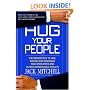 Hug Your People: The Proven Way to Hire, Inspire, and Recognize Your Employees and Achieve Remarkable Results
