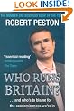 Who Runs Britain?: and Who's to Blame for the Economic Mess We're in