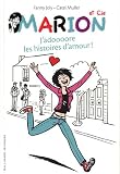 Marion et Cie, Tome 1 : J'adoooore les histoires d'amour !