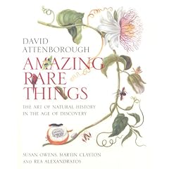 Amazing Rare Things: The Art of Natural History in the Age of Discovery