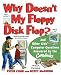 Why Doesn't My Floppy Disk Flop: And Other Kids' Computer Questions Answered by the CompuDudes