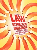 Law of Attraction Workbook: A 6-step Plan to Attract Money, Love, and Happiness