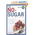 The No-Sugar Cookbook: Delicious Recipes to Make Your Mouth Water...All Sugar-Free! (Healthy Plate)