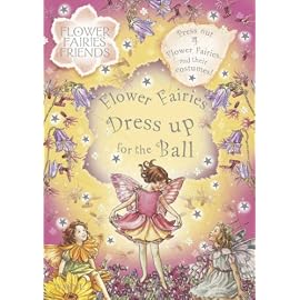 Flower Fairies Dress Up for the Ball (Flower Fairies Friends)