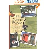 99 Days to Panama: An Exploration of Central America by Motorhome, How A Couple and... by John Halkyard and Harriet Halkyard