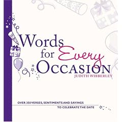 Words for Every Occasion Words for Every Occasion: Over 400 Verses, Sentiments and Sayings to Celebrate the Date