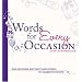 Words for Every Occasion Words for Every Occasion: Over 400 Verses, Sentiments and Sayings to Celebrate the Date
