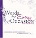 Words for Every Occasion Words for Every Occasion: Over 400 Verses, Sentiments and Sayings to Celebrate the Date