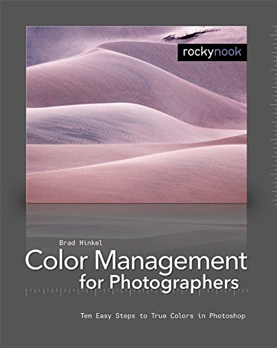 color management in digital photography ten easy steps to true colors in photoshop