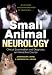 Small Animal Neurology: Clinical Examination and Diagnosis, an Interactive Course