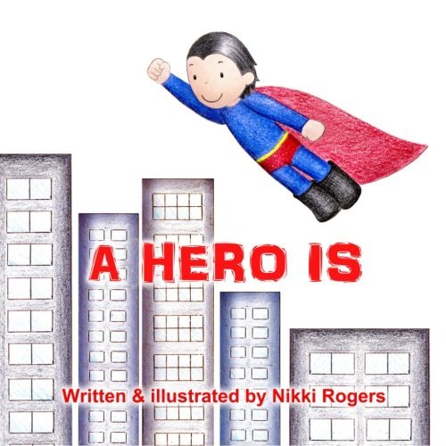 A Hero Is