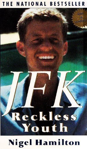 JFK: Reckless Youth by Hamilton, Nigel (1993) Paperback