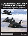 Lockheed F-117 Night Hawks: A Stealth Fighter Roll Call
