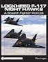 Lockheed F-117 Night Hawks: A Stealth Fighter Roll Call
