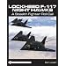 Lockheed F-117 Night Hawks: A Stealth Fighter Roll Call