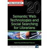 Semantic Web Technologies and Social Searching for Librarians (THE TECH SET® #20