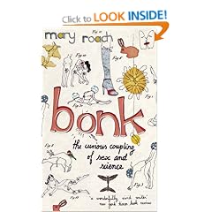 Bonk: The Curious Coupling of Sex and Science
