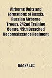 Airborne Units and Formations of Russia: Russian Airborne Troops, 242nd Training Centre, 45th Detached Reconnaissance Regiment