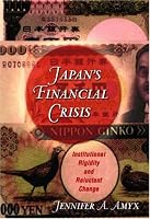 Japan's Financial Crisis: Institutional Rigidity and Reluctant Change (Princeton Paperbacks)