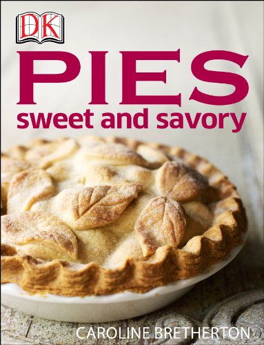 Pies: Sweet and Savory, by Caroline Bretherton