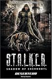 S.T.A.L.K.E.R - - Shadow of Chernobyl, Bd - 5: Deserteur - Aleksey Stepanow
