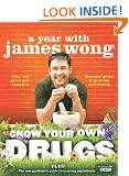 Grow Your Own Drugs: A Year With James Wong