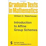 introduction to affine group schemes graduate texts in mathematics