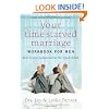 Your Time-Starved Marriage Workbook for Men: How to Stay Connected at the Speed of Life
