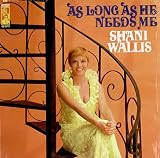 Shani Wallis - As Long As He Needs Me