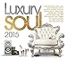 Luxury Soul 2015 / Various