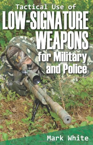 Tactical Use of Low-Signature Weapons for Military and Police