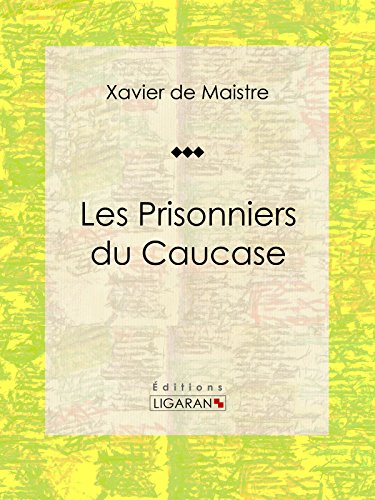 Les Prisonniers du Caucase (French Edition)