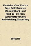 Mountains of the Western Cape: Table Mountain, Constantiaberg, Lion's Head, Du Toits Peak, Seweweekspoortpiek, Karbonkelberg, Simonsberg (Eng)-