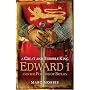 A Great and Terrible King: Edward I and the Forging of Britain