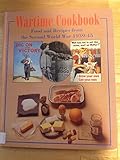 Wartime cookbook : food and recipes from the Second World War, 1939-45