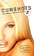 Cumshots 2: Neue Erg�sse der deutschen Porno-Industrie