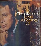 Chad Mitchell Love a Feeling Of