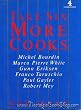 Take Six More Cooks