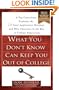 What You Don't Know Can Keep You Out of College: A Top Consultant Explains the 13 Fatal Application Mistakesand Why Character Is the Key to College Admissions