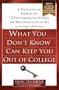 What You Don't Know Can Keep You Out of College: A Top Consultant Explains the 13 Fatal Application Mistakes and Why Character Is the Key to College Admissions