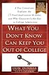 What You Don't Know Can Keep You Out of College: A Top Consultant Explains the 13 Fatal Application Mistakes and Why Character Is the Key to College Admissions