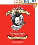 Blood, Bones & Butter: The Inadverten...