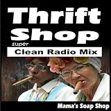 Thrift Shop (Super Clean Radio Mix)