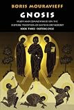 Gnosis : study and commentaries on the esoteric tradition of eastern Orthodoxy