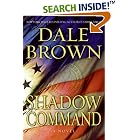 Click here to buy Shadow Command: A Novel by  Dale Brown.