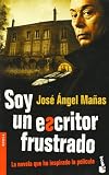 Soy un escritor frustrado (Spanish Edition)