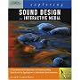 Exploring Sound Design for Interactive Media (Design Exploration Series)