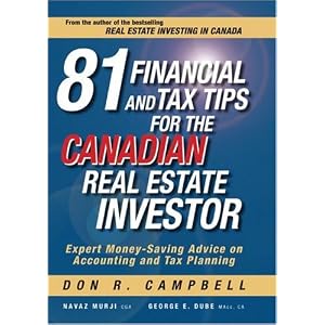81 Financial and Tax Tips for the Canadian Real Estate Investor: Expert Money-Saving Advice on Accounting and Tax Planning